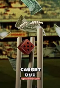 watch-Caught Out: Crime. Corruption. Cricket