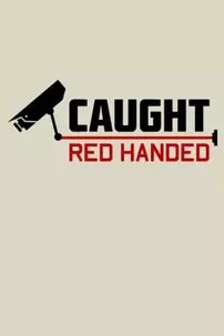 watch-Caught Red Handed