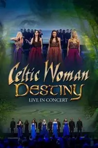 watch-Celtic Woman: Destiny