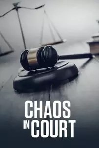 watch-Chaos in Court