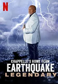 watch-Chappelle’s Home Team – Earthquake: Legendary