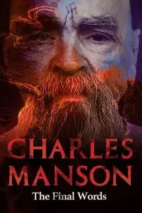 watch-Charles Manson: The Final Words
