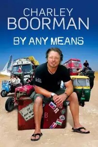 watch-Charley Boorman: Ireland to Sydney by Any Means