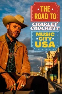 watch-Charley Crockett: The Road to Music City USA