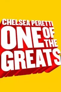 watch-Chelsea Peretti: One of the Greats