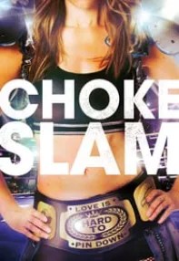 watch-Chokeslam