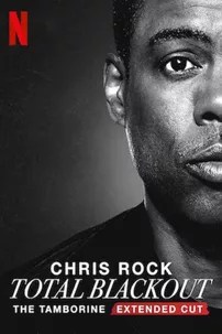 watch-Chris Rock Total Blackout: The Tamborine Extended Cut