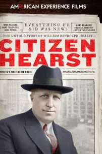 watch-Citizen Hearst: An American Experience Special