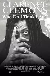 watch-Clarence Clemons: Who Do I Think I Am?