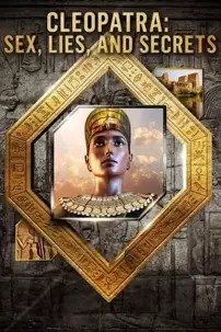 watch-Cleopatra: Sex, Lies and Secrets