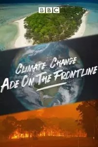 watch-Climate Change: Ade on the Frontline