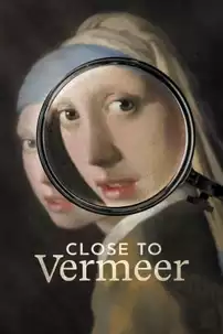 watch-Close to Vermeer