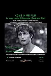 watch-Come In Un Film: La Vera Storia Di Gabriele (Gastone) Tinti