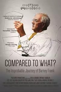 watch-Compared to What: The Improbable Journey of Barney Frank