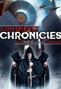 watch-Conspiracy Chronicles: 9/11, Aliens and the Illuminati