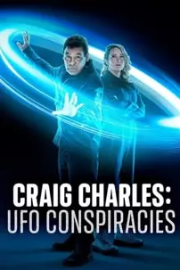 watch-Craig Charles: UFO Conspiracies