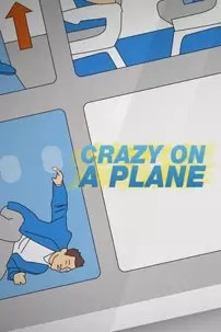 watch-Crazy On A Plane