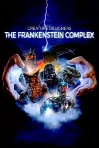 watch-Creature Designers: The Frankenstein Complex