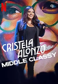 watch-Cristela Alonzo: Middle Classy