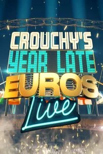 watch-Crouchy’s Year-Late Euros