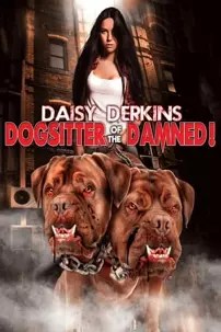 watch-Daisy Derkins: Dogsitter of the Damned