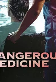 watch-Dangerous Medicine