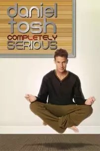 watch-Daniel Tosh: Completely Serious