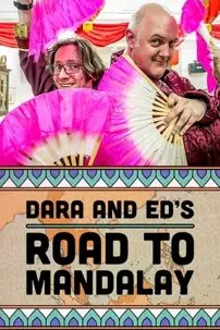 watch-Dara & Ed’s Road to Mandalay