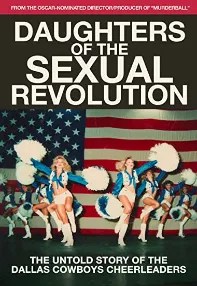 watch-Daughters of the Sexual Revolution: The Untold Story of the Dallas Cowboys Cheerleaders