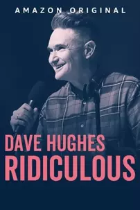 watch-Dave Hughes: Ridiculous