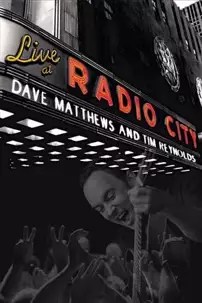 watch-Dave Matthews & Tim Reynolds – Live at Radio City