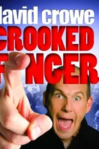 watch-David Crowe: Crooked Finger