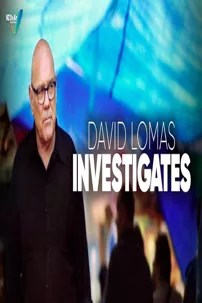 watch-David Lomas Investigates