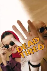 watch-Dead Tired