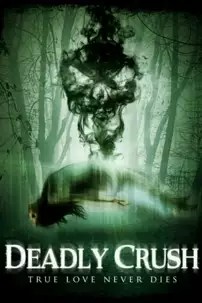 watch-Deadly Crush