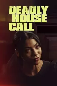 watch-Deadly House Call