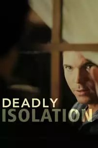 watch-Deadly Isolation