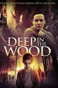 watch-Deep in the Wood