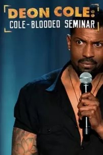 watch-Deon Cole: Cole Blooded Seminar