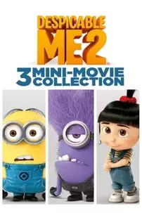 watch-Despicable Me 2: 3 Mini-Movie Collection