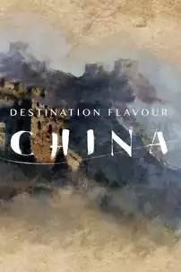 watch-Destination Flavour – China