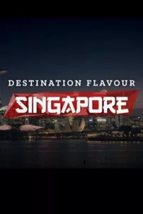 watch-Destination Flavour: Singapore