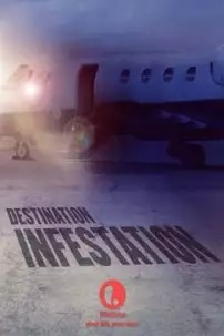 watch-Destination: Infestation