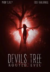 watch-Devil’s Tree: Rooted Evil