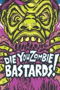 watch-Die You Zombie Bastards!