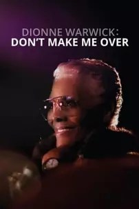 watch-Dionne Warwick: Don’t Make Me Over