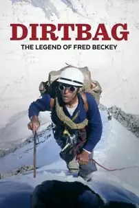 watch-Dirtbag: The Legend of Fred Beckey