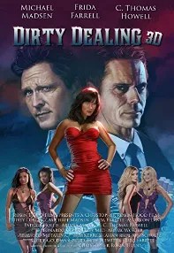 watch-Dirty Dealing 3D