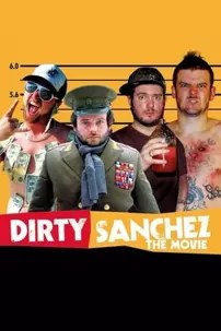 watch-Dirty Sanchez: The Movie