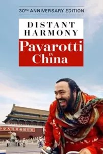 watch-Distant Harmony: Pavarotti in China